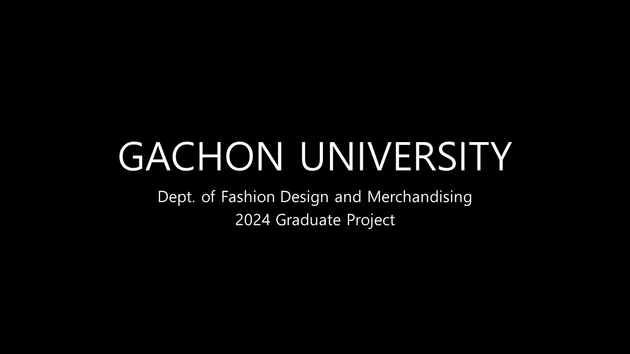 2024 가천대학교 패션산업학과 졸업작품 패션쇼 하이라이트 대표이미지